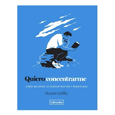 Imagen de Quiero concentrarme: Cómo mejorar la concentración y rendir más (ECLECTICA)