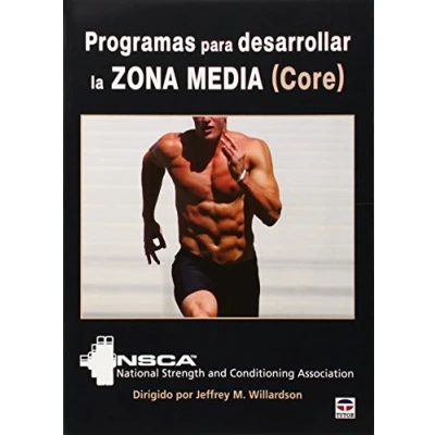 Imagen de Programas Para Desarrollar La Zona Media (Core): NSCA (EN FORMA)