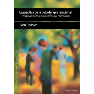 Imagen de la práctica de psicoterapia relacional (2a. ed.): el modelo interactivo en campo del psicoanálisis (Pensamiento Relacional)