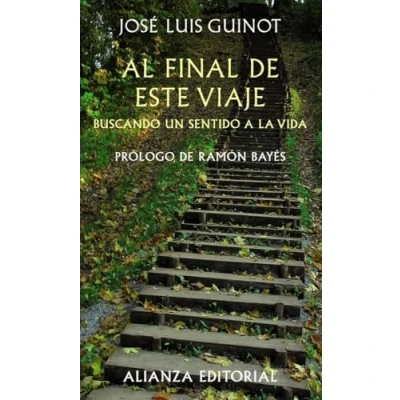 Imagen de Al final de este viaje: Buscando un sentido a la vida (Libros Singulares (LS))