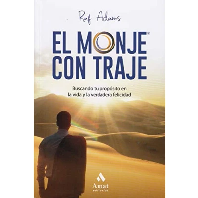 Imagen de El monje con traje: Buscando tu propósito en la vida y verdadera felicidad (AMAT)