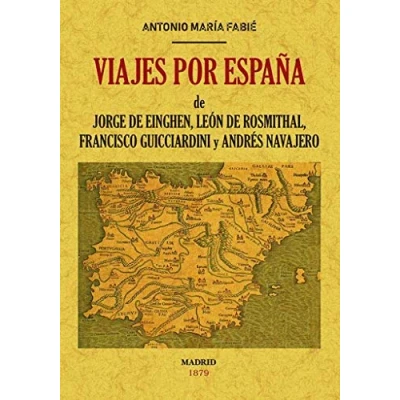 Imagen de Viajes por España de Jorge Einghen, del Barón Leon Rosmithal Blatna, Francisco Guicciardini y Andrés Navajero (MAXTOR CLASSICS)