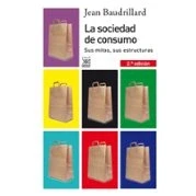 Imagen de La sociedad de consumo: sus mitos, estructuras: 983 (Siglo XXI España General)