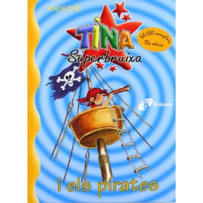 Imagen de Tina Superbruixa i els pirates (Catalá A PARTIR DE 8 ANYS PERSONATGES Superbruixa)