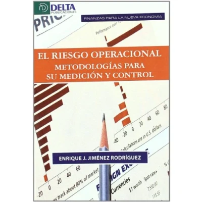 Imagen de El riesgo operacional: metodologías para su medición y control (ECONOMIA)