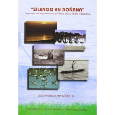 Imagen de Silencio en doñana. Un amenazado patrimonio y lexico de su h