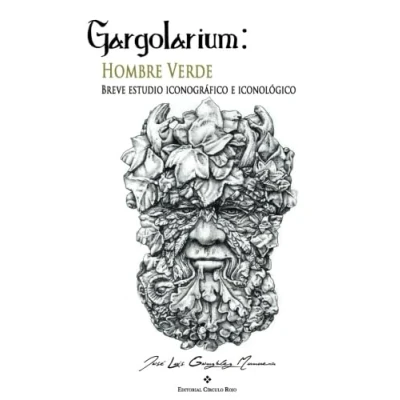 Imagen de Gargolarium: hombre verde: Breve estudio iconográfico e iconológico (NOVELA)