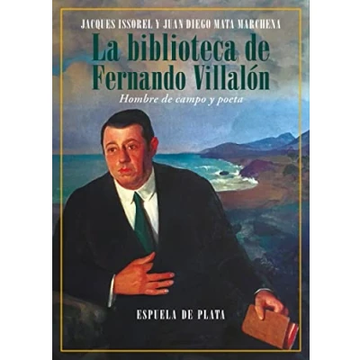 Imagen de La biblioteca de Fernando Villalón: Hombre campo y poeta: 46 (OTROS TITULOS)