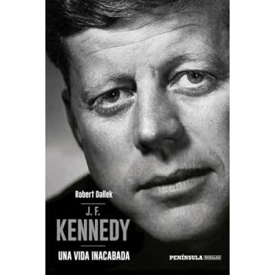 Imagen de J.F. Kennedy: Una vida inacabada (PENINSULA)