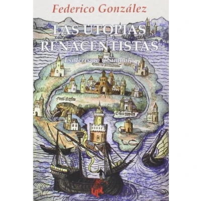 Imagen de Las utopías renacentistas: Esoterismo y símbolo: 8 (Colección Thot)