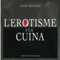 Imagen de L’Erotisme A La Cuina (DIDACTIC)