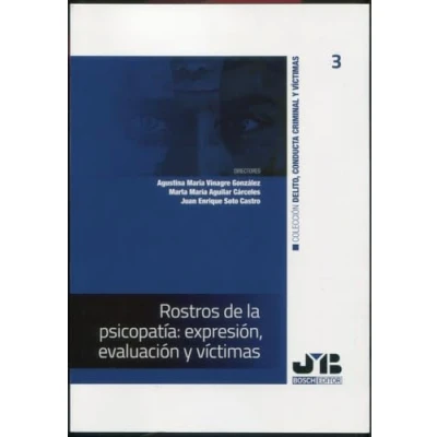 Imagen de Rostros De La Psicopatía: Expresión Evaluación Y Víctimas
