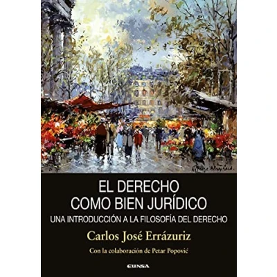 Imagen de El Derecho como bien jurídico: Una introducción a la filosofía del (Manuales de Canónico)