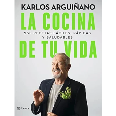 Imagen de La Cocina De Tu Vida: 950 Recetas Fáciles, Rápidas Y Saludables Karlos Arguiñano