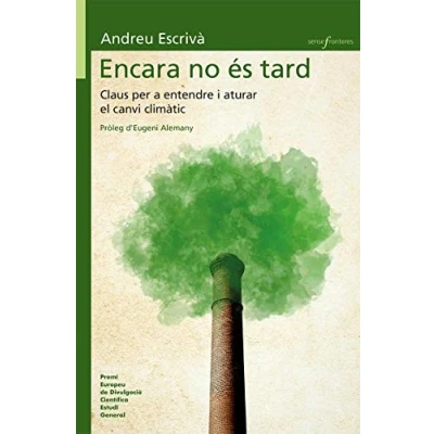 Imagen de Encara no és tard: Claus per entendre i aturar el canvi climàtic: 40 (Sense Fronteres)