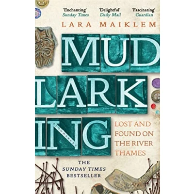 Imagen de Mudlarking: Lost and Found on the River Thames