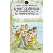 Imagen de En Bernat detectiu i els ous del titanosaure de l&#039;estany Banyoles: 17 (El Mussol Detectiu)