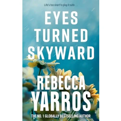Imagen de Eyes Turned Skyward fliht And Glory Rebecca Yarros (autor)