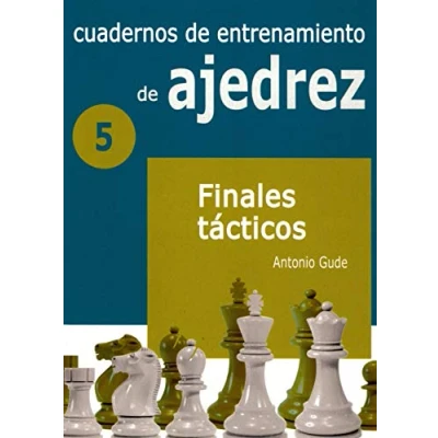 Imagen de Cuadernos de entrenamiento en ajedrez: 5. Finales Tácticos