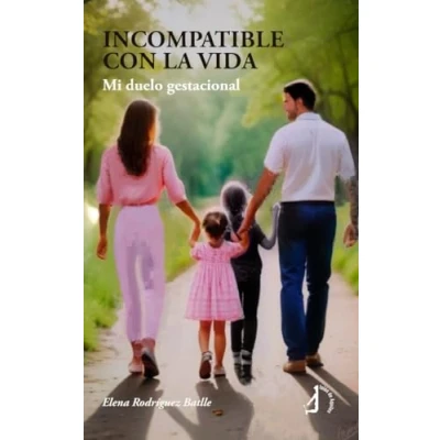 Imagen de Incompatible con la vida: Mi duelo gestacional (Narrativa)