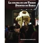 Imagen de La Colina De Los Tigres Dientes Sable: Yacimientos Miocenos Del