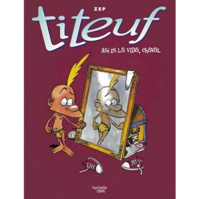 Imagen de Así es la vida, chaval. Recopilatorio de cómics Titeuf, 2, 3, 4 (Hachette COMICS TITEUF)