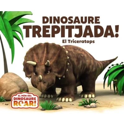 Imagen de Dinosaure Trepitjada! El Triceratops (Catalá A PARTIR DE 0 ANYS CONTES Altres contes)