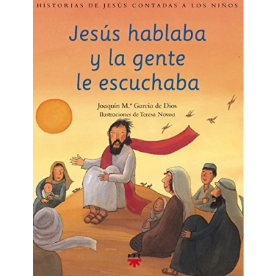 Imagen de jesús Hablaba Y La Gente Le Escuchaba: Historias de contadas a los niños: 3