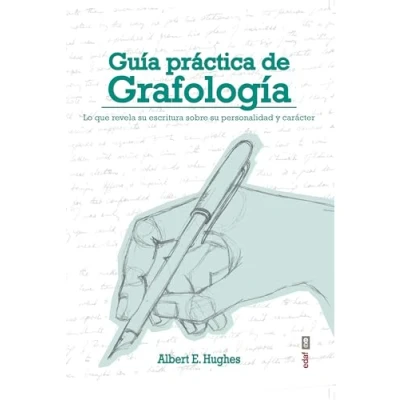 Imagen de GUÍA PRÁCTICA de LA GRAFOLOGÍA: Lo que revela su escritura sobre personalidad y caracter (Tabla Esmeralda)