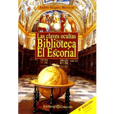 Imagen de Las claves ocultas de la biblioteca El Escorial 2ª Ed (SIN COLECCION)