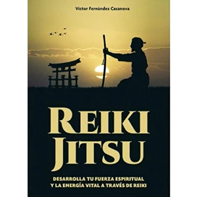 Imagen de reiki Jitsu : Desarrolla tu fuerza espiritual y la energía vital a través de (SIN COLECCION)