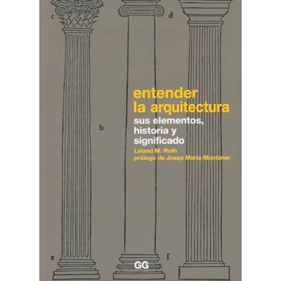 Imagen de Entender la arquitectura: Sus elementos, historia y significado (MONOGRAFIAS)