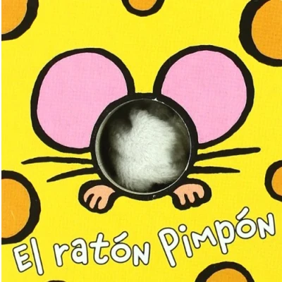 Imagen de El ratón Pimpón (Castellano A PARTIR DE 0 AÑOS MANIPULATIVOS (LIBROS PARA TOCAR Y JUGAR), POP UPS Librodedos)