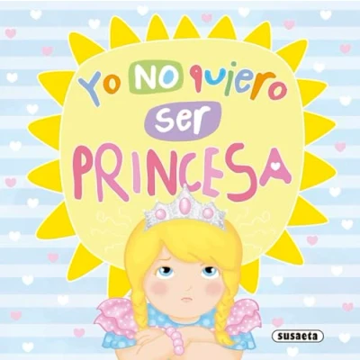 Imagen de Yo no quiero ser princesa (Un mundo mejor)