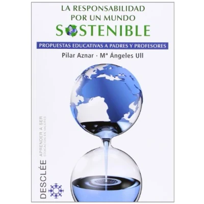 Imagen de Responsabilidad Por Un mundo sostenible (Aprender a ser)