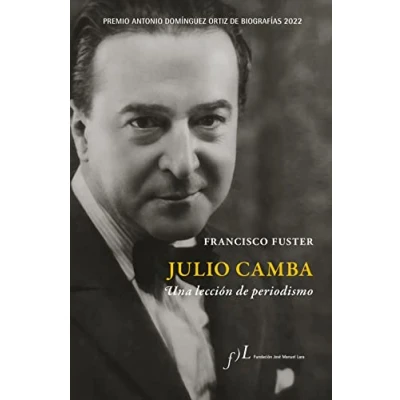 Imagen de Julio Camba. Una lección de periodismo: Premio Antonio Domínguez Ortiz Biografías 2022: 1 (BIOGRAFIAS)