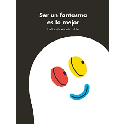 Imagen de Ser Un Fantasma Es Lo Mejor (FULGENCIO PIMENTEL E HIJOS)