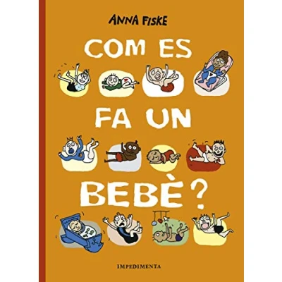 Imagen de Com Es Fa Un Bebè: 7 (LA PETITA IMPEDIMENTA)