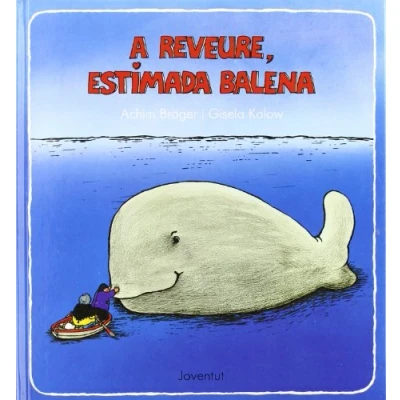 Imagen de A reveure, estimada balena (SIN COLECCION)