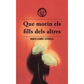 Imagen de Que Morin Els Fills Dels Altres