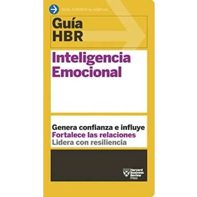 Imagen de Inteligencia Emocional (Guias HBR): Genera confianza e influye. Fortalece las relaciones. Lidera con resiliencia: 9 Harvard Business Review)