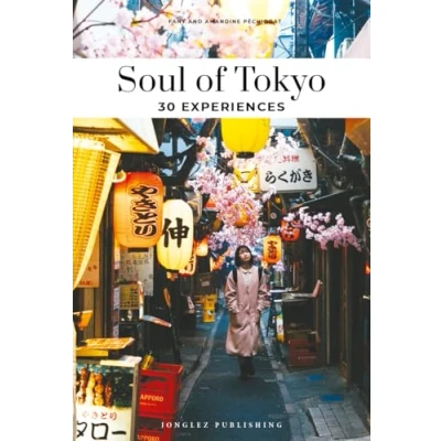 Imagen de Soul Of Tokyo A Guide To Exceptional Experiences
