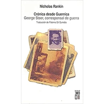 Imagen de Crónica desde Guernica: George Steer, corresponsal de guerra