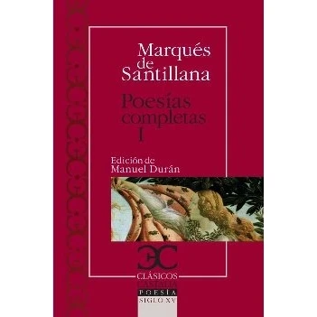 Imagen de Poesías completas, I. Serranillas, decires, sonetos fechos al italico modo (CLÁSICOS CASTALIA. C/C.)