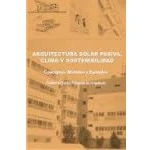 Imagen de Arquitectura Solar Pasiva Clima Y Sostenibilidad. Conceptos Métodos