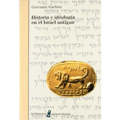 Imagen de Historia e ideología en el Israel antiguo (ARQUEOLOGIA)
