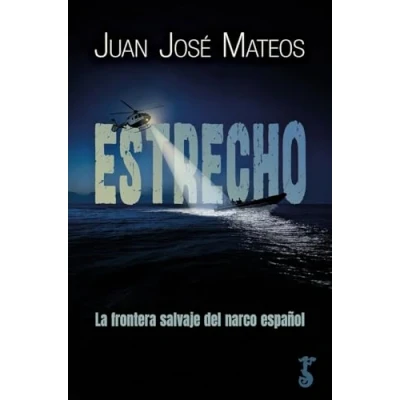 Imagen de Estrecho; la frontera salvaje del narco español