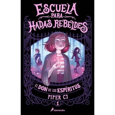 Imagen de El don de los espíritus (Escuela para hadas rebeldes 1) (Colección Salamandra Middle Grade)