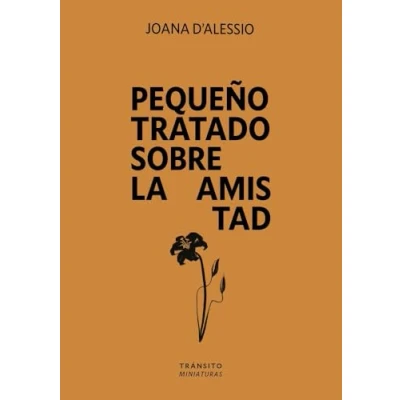 Imagen de Pequeño Tratado Sobre La Amistad Joana D&#039;&#039;alessio (autor)
