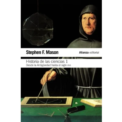 Imagen de Historia de las ciencias, 1: Desde la Antigüedad hasta el siglo XVII (El libro bolsillo Ciencias)